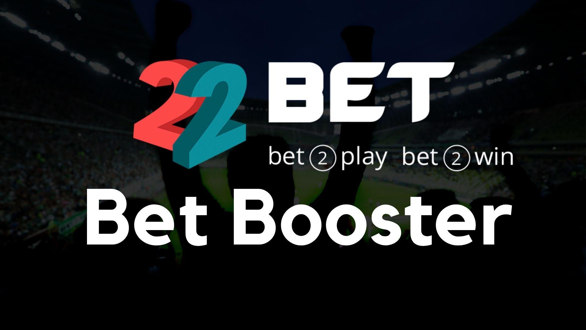 22bet bet booster