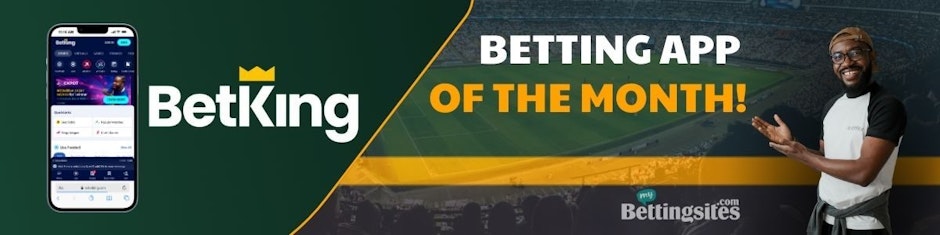 BETKING APP OF THE MONTH