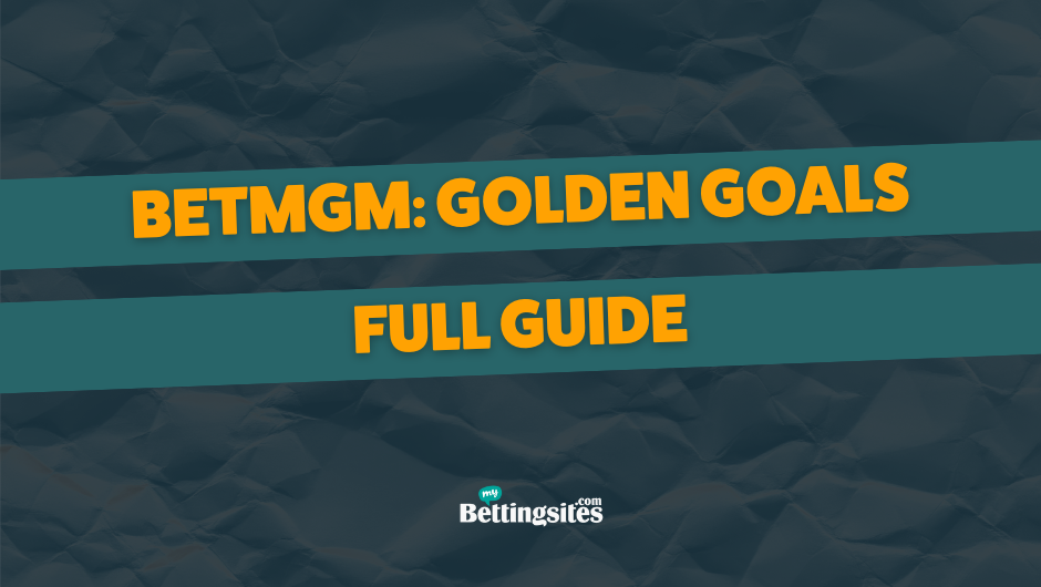 BETMGM GOLDEN GOALS