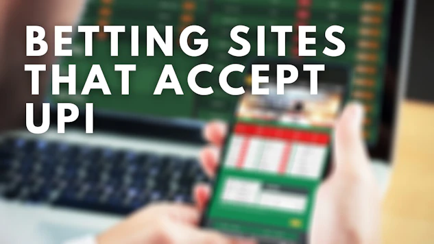 BETTING SITES THAT ACCEPT UPI 1