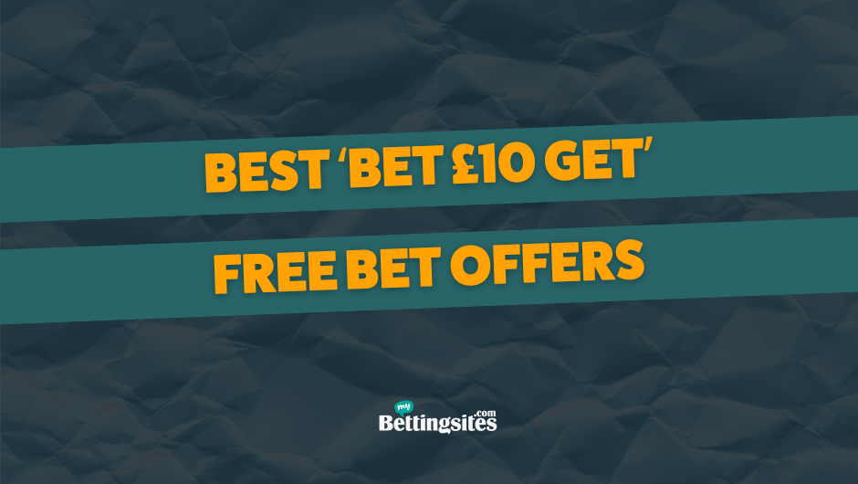 Bet PS10 Get Free Bet Offers