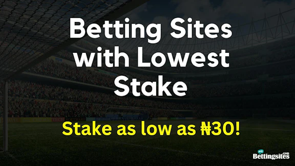 Bet Sites with Lowest Stake in Nigeria