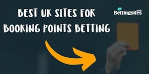 Best UK booking points betting sites banner