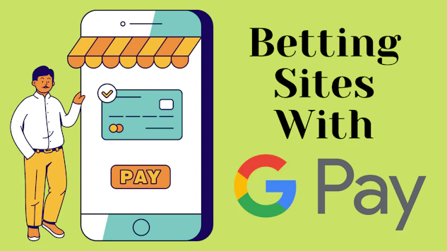 Betting Sites With Google Pay