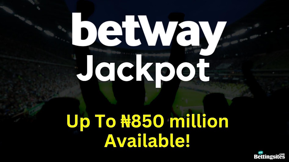 Betway Jackpot (2023) → Win up to ₦850 million!