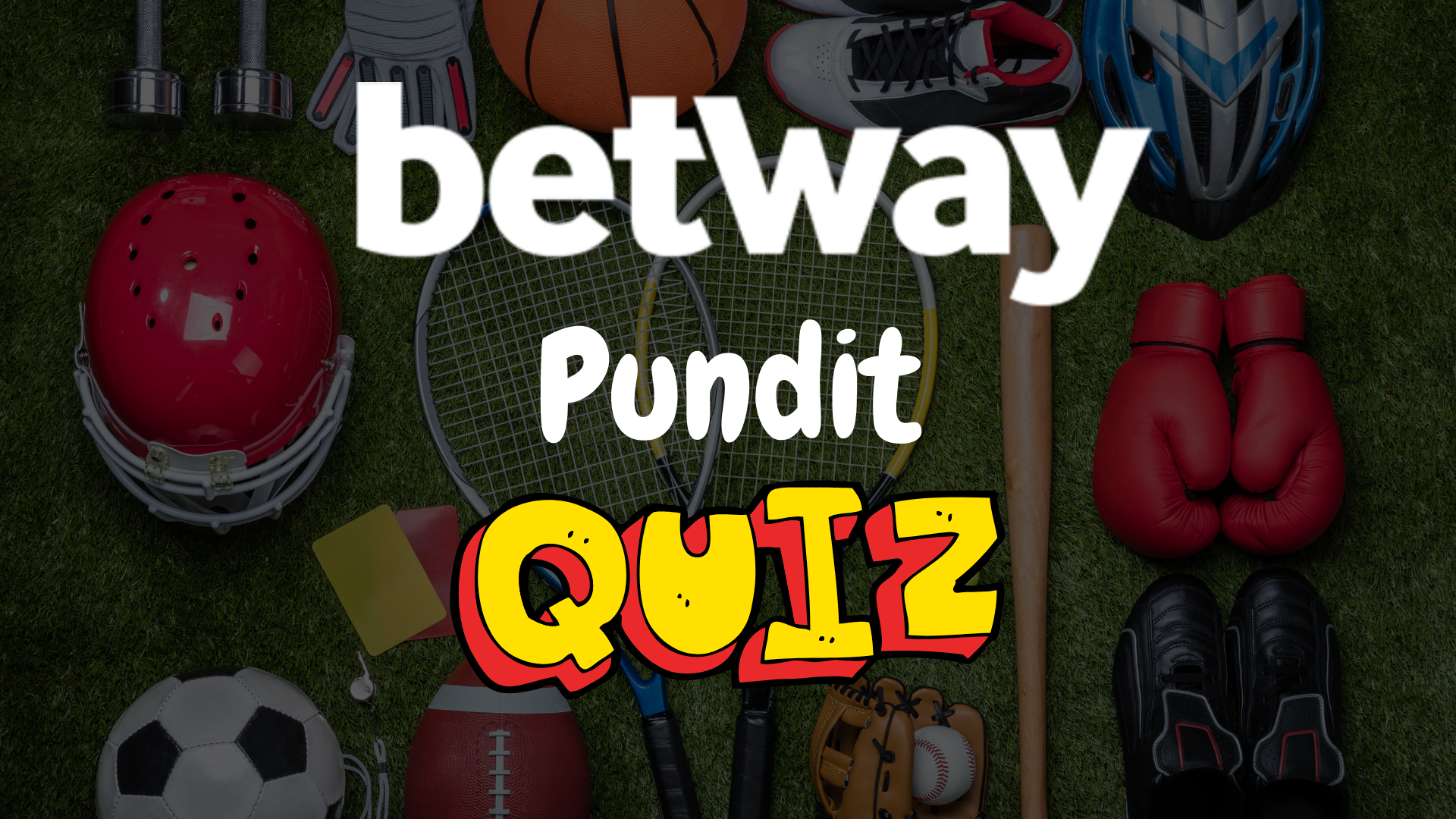 Win up to N1,000,000 in the Betway Pundit Quiz!