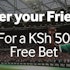 Invite a friend to join Betway and get a Ksh. 50 Free Bet for each referral!