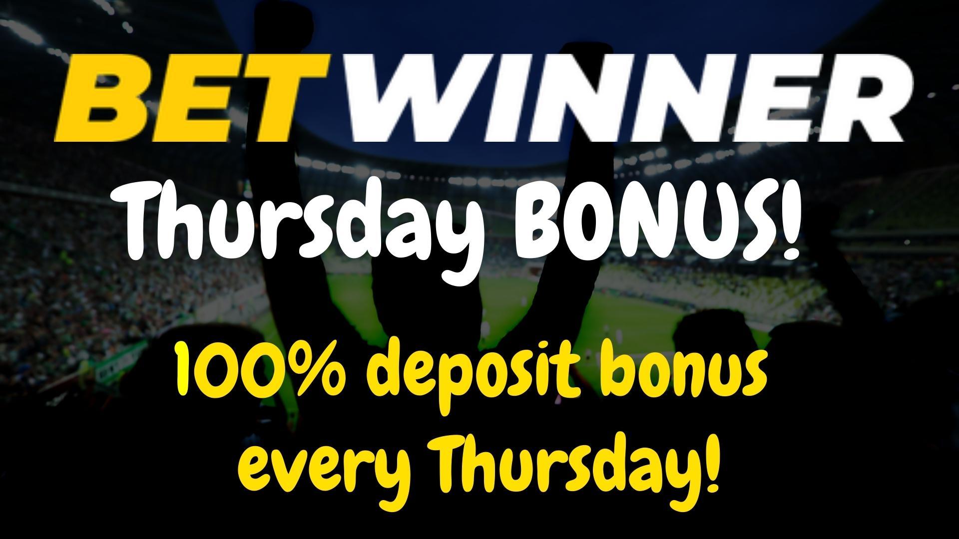 Betwinner Thursday Bonus → Get a 100% Deposit Bonus on Thursdays!