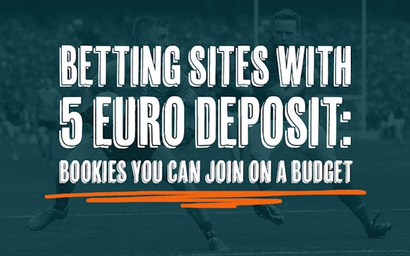 5 euro deposit betting sites