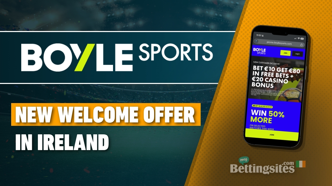 BOYLE Sports increase welcome offer in Ireland to bet 10 get 80