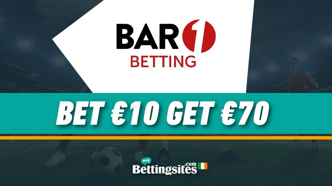 Bar One Racing Sign Up Offer Ireland bet 10 get 70