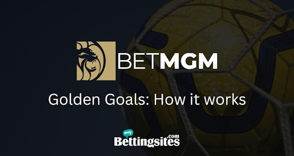 BetMGM Golden Goals: How you can win up to £2m by predicting six scores