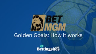 Bet MGM Golden Goals how it works feature image