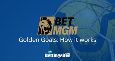 Bet MGM Golden Goals how it works feature image