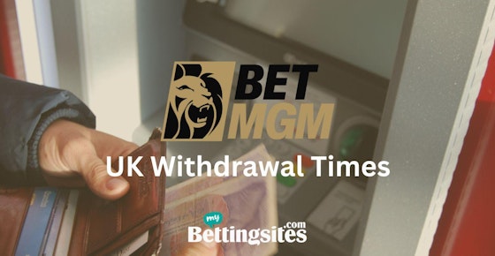 Bet MGM UK withdrawal times feature image