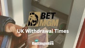 BetMGM Withdrawal Time (All UK Payment Methods)