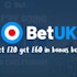 BetUK bet £20 get £60 in bonus bets offer