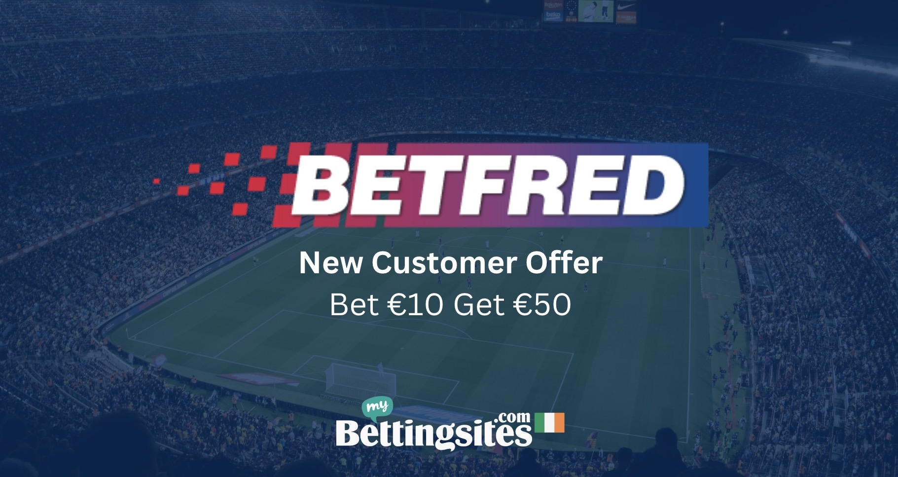 Betfred ireland new customer offer bet 10 get 50 free bets