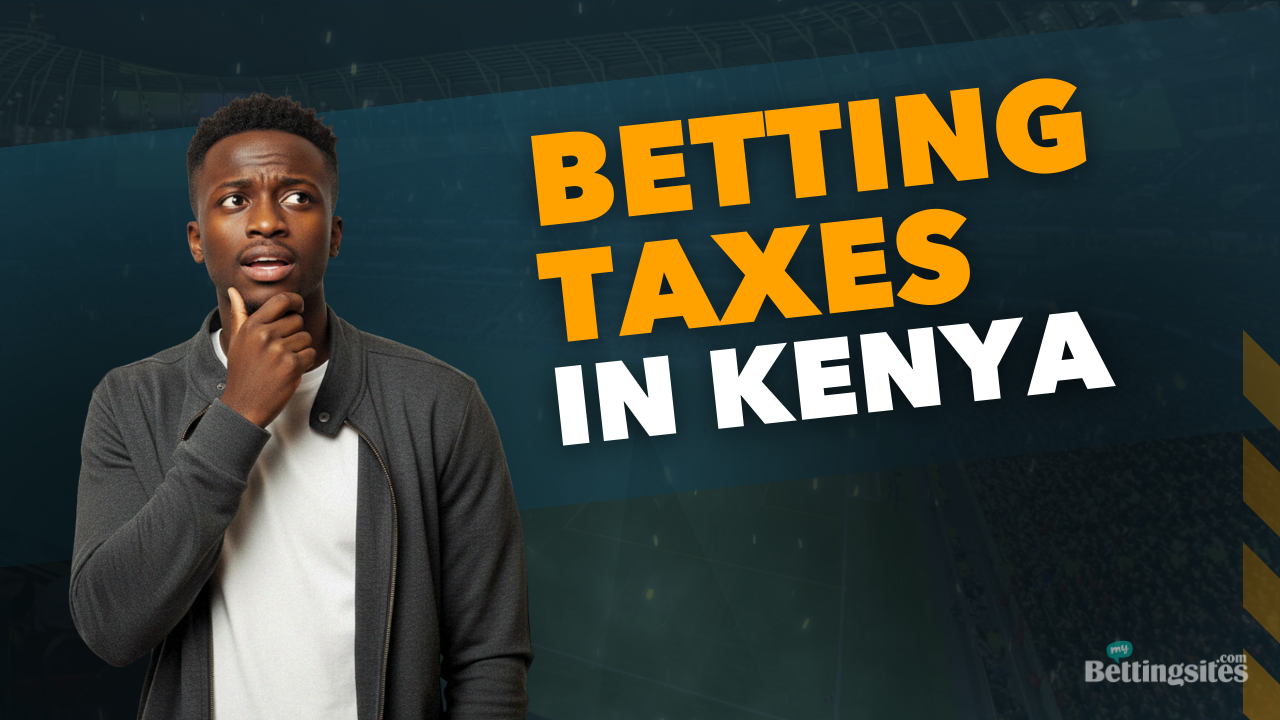 Betting Taxes in Kenya
