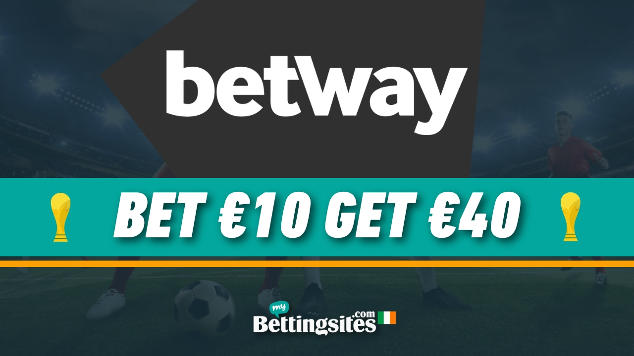 Betway Bet 10 Get 40 World Cup Sign Up Offer