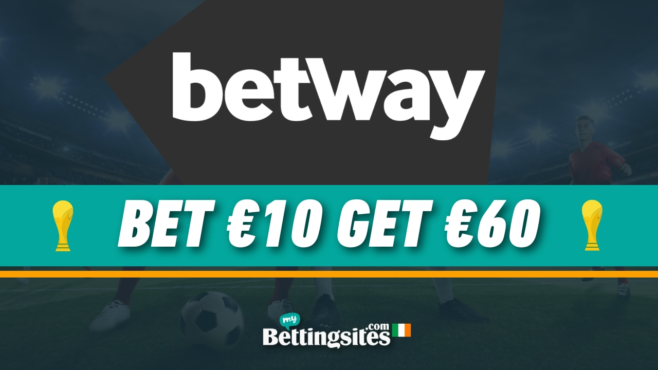 Betway Bet 10 Get 60 World Cup Sign Up Offer