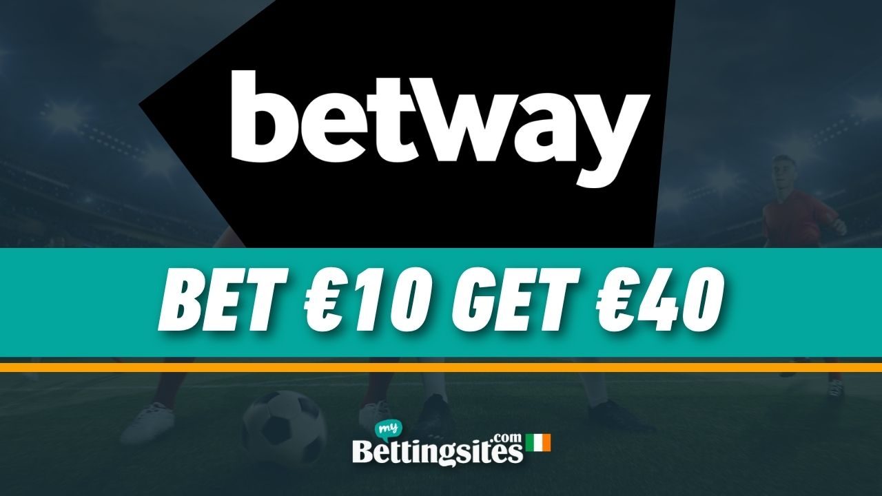 Betway Sign Up Offer Ireland Bet 10 Get 40