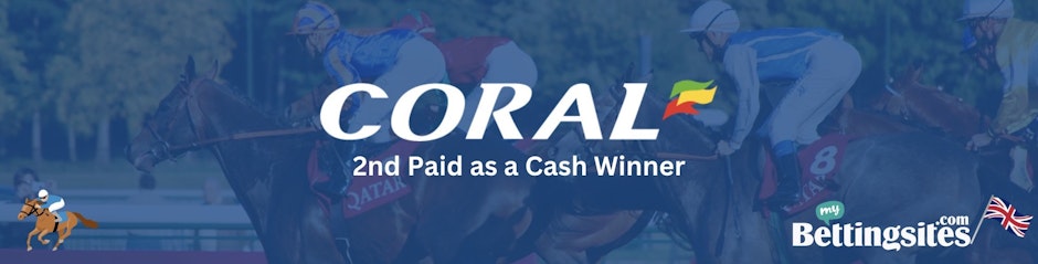 Claim Coral Cheltenham 2nd paid as a winner promotion with mybettingsites