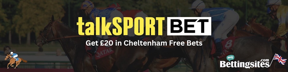 Claim cheltenham free bets on talksport bet with mybettingsites com uk