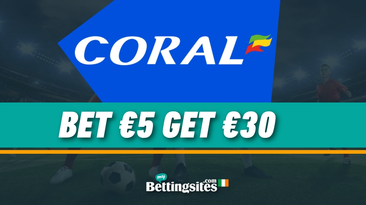 Coral Sign Up Offer Ireland