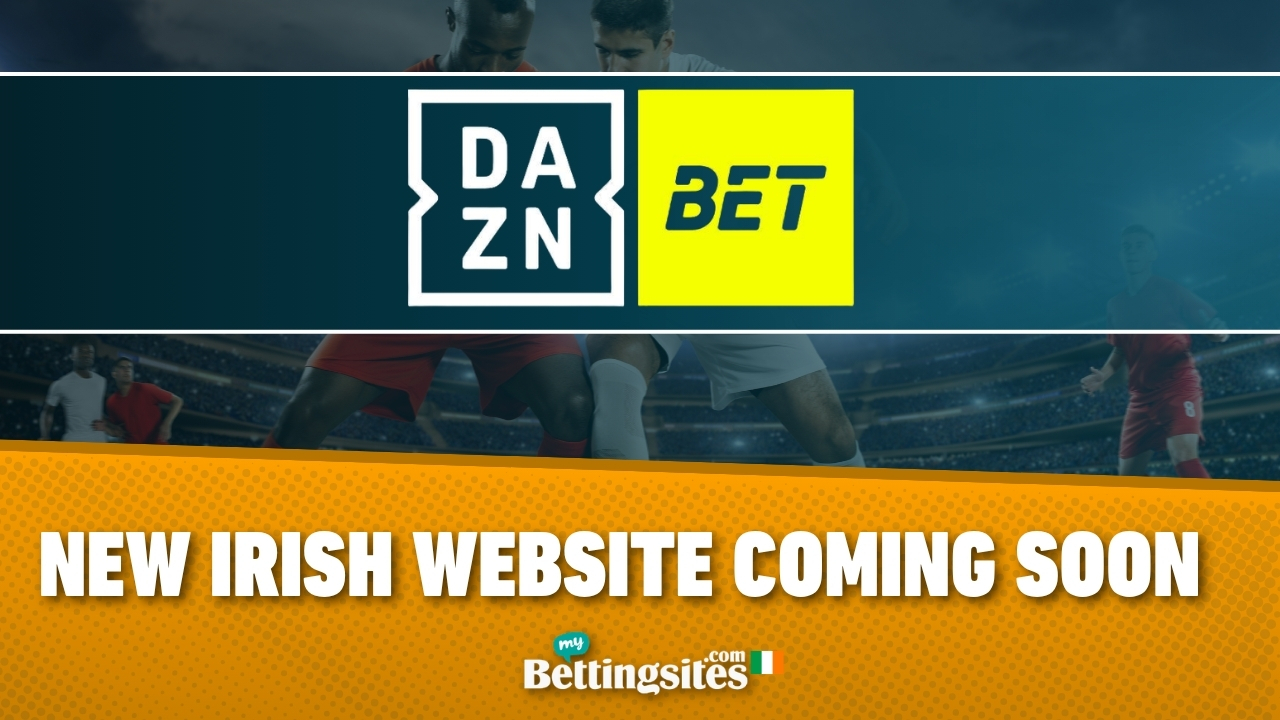 DAZN Bet Ireland New Sportsbook Coming Soon