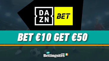 DAZN Bet Ireland Sign Up Offer