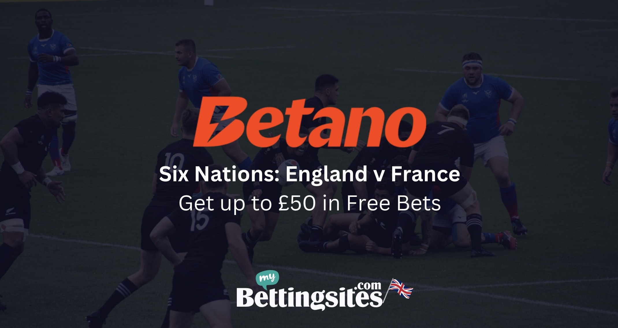 England v France Six Nations Promotion for new Betano customers in UK
