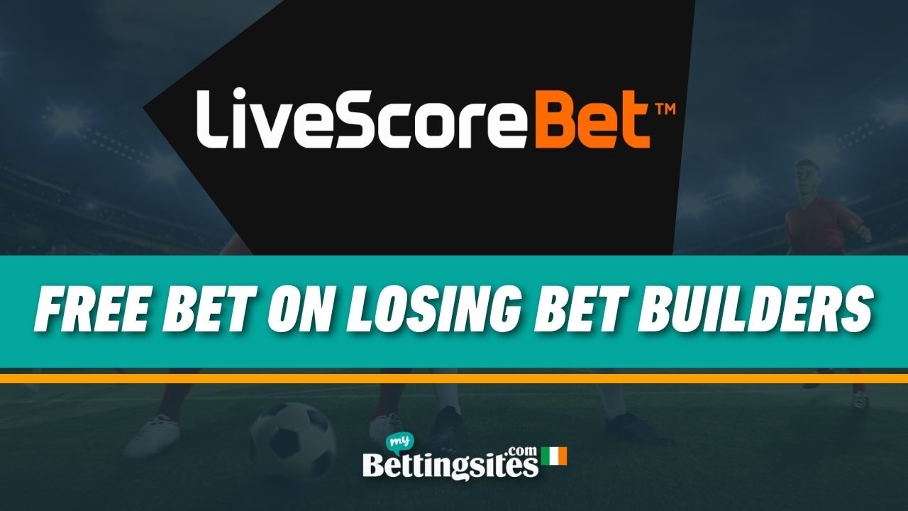 Get a Free Bet When Your Early Kick Off Bet Builder Loses with Live Score Bet