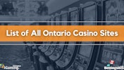 List of All Ontario Casino Sites