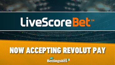 Live Score Bet Ireland now accepting Revolut Pay
