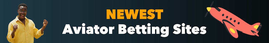 Newest Aviator Betting Sites