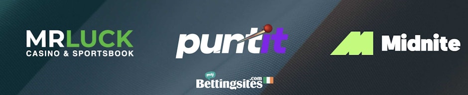 Newest Betting Sites Ireland Puntit Mr Luck Midnite