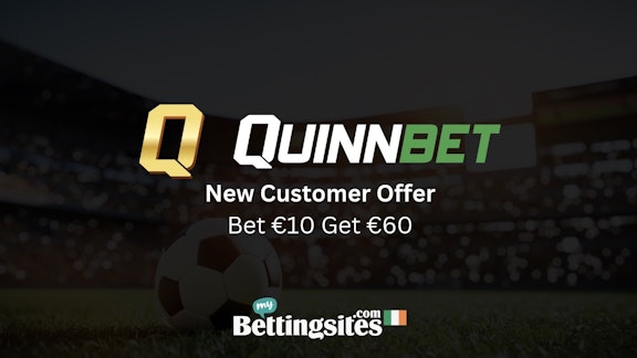 Quinnbet ireland sign up offer bet 10 get 60