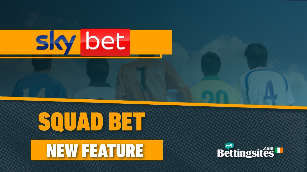 Sky Bets Squad Bet Feature How it works