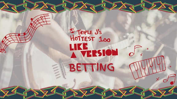 Triple J like a version betting