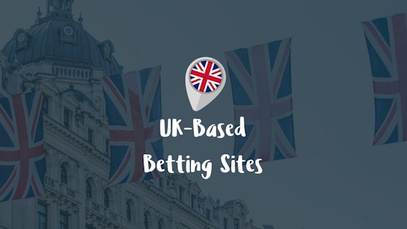 Union Jack pin over UK based Betting Sites text on a background of Union Jack flags