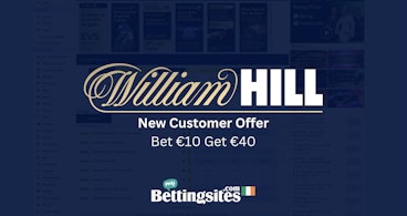 William Hill bet 10 get 40 sign up offer in ireland