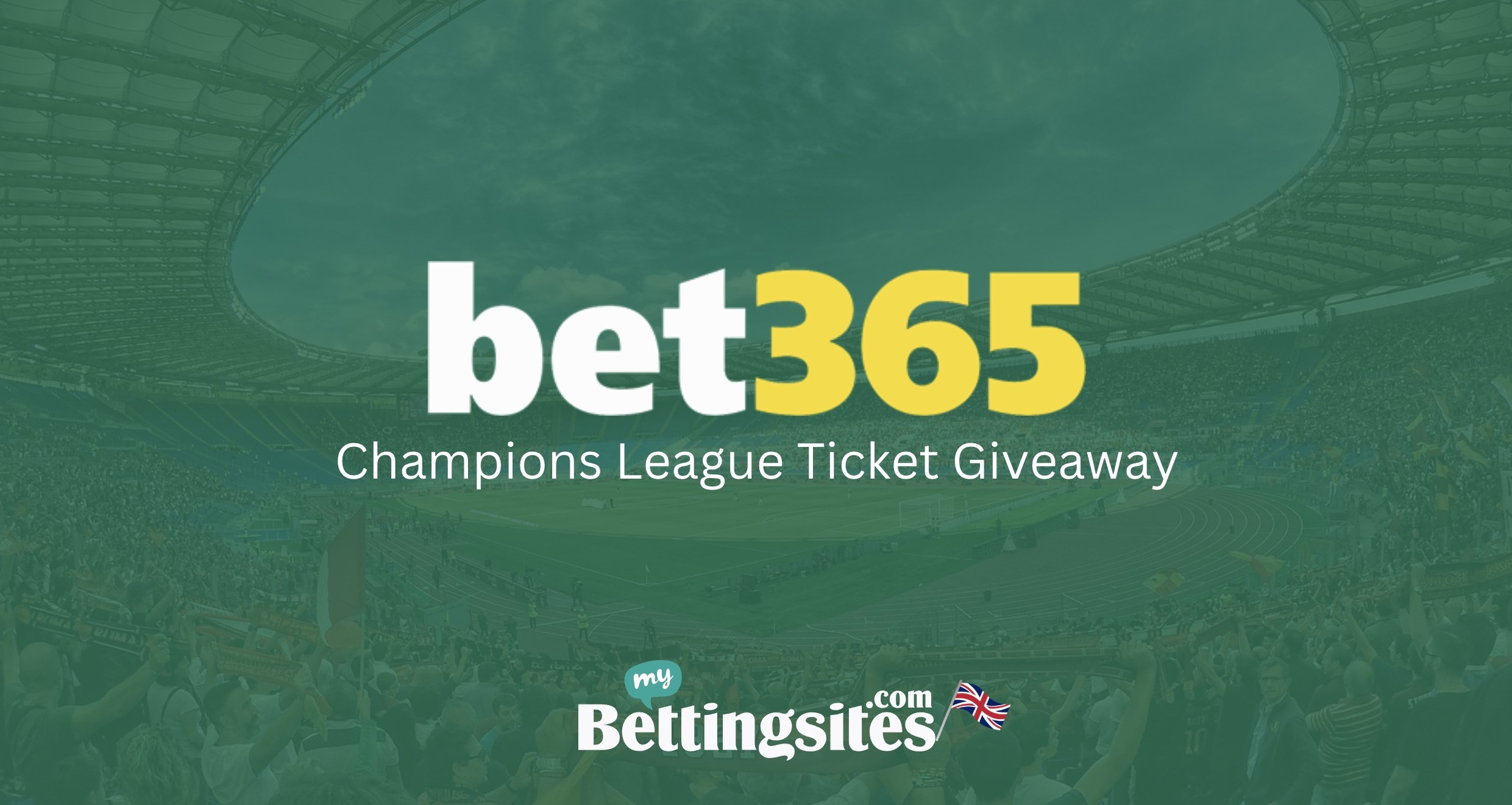 Bet365 champions league ticket giveaway mybettingsites com uk
