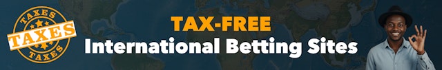 International betting sites with no tax