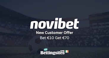 Novibet ireland bet 10 get 70 sign up offer