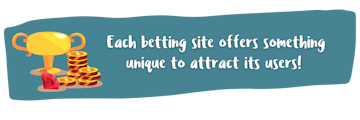 Each betting site attracts