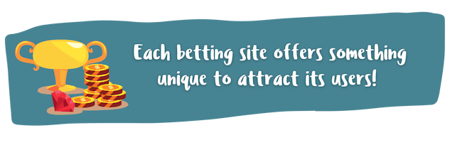 Each betting site attracts