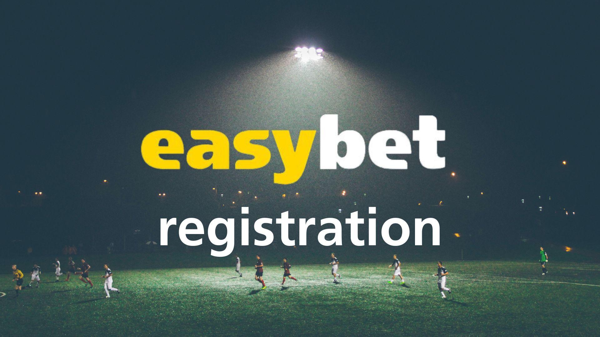 Easybet Registration