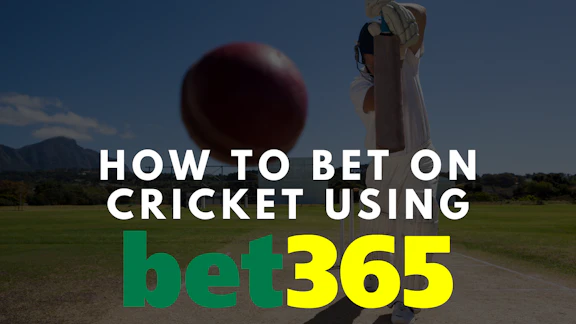 HOW TO BET ON CRICKET USING BET365
