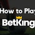 How to Play Betking